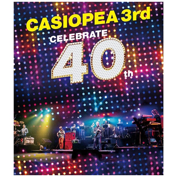 CASIOPEA 3rd  CELEBRATE 40th