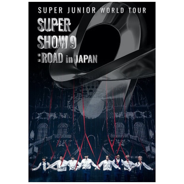 SUPER JUNIOR  SUPER JUNIOR WORLD TOUR -SUPER SHOW 9 ： ROAD in JAPAN